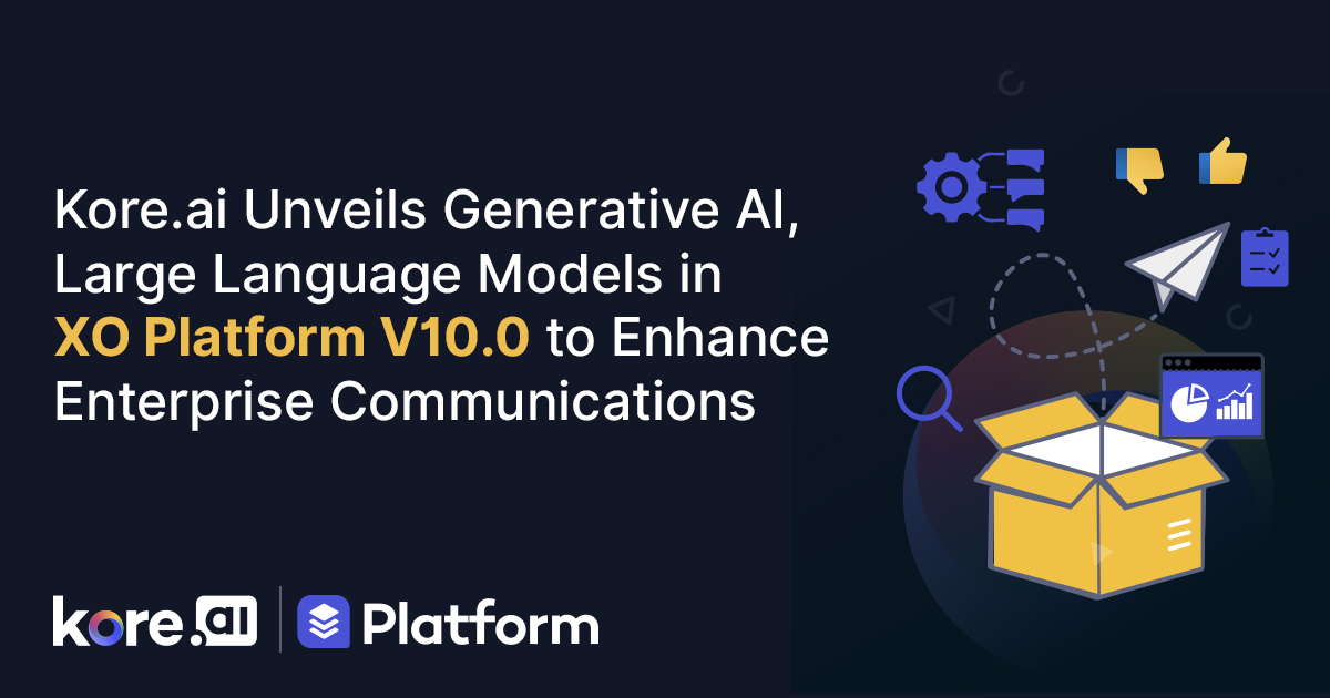 Kore.ai Unveils Generative AI Large Language Models In XO Platform V10.0 To Enhance Enterprise Communications
