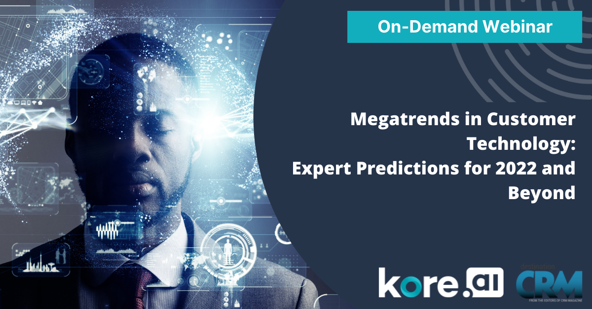 Megatrends In Customer Technology Expert Predictions For 2022 And Beyond